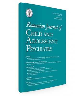 Romanian Journal of Child and Adolescent Psychiatry Vol. 1, issue 2(2013)